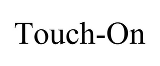 TOUCH-ON