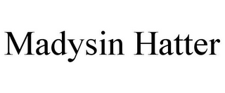 MADYSIN HATTER