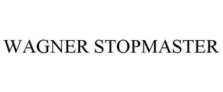 WAGNER STOPMASTER