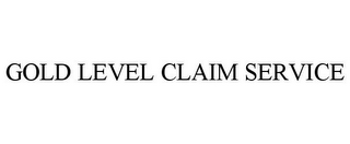 GOLD LEVEL CLAIM SERVICE