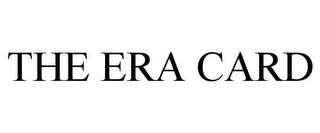 THE ERA CARD