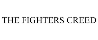 THE FIGHTERS CREED