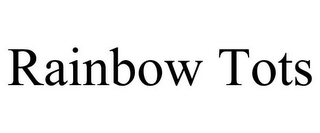 RAINBOW TOTS