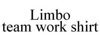 LIMBO TEAM WORK SHIRT