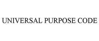 UNIVERSAL PURPOSE CODE