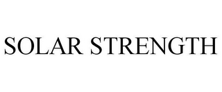 SOLAR STRENGTH