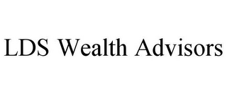 LDS WEALTH ADVISORS