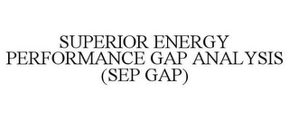 SUPERIOR ENERGY PERFORMANCE (SEP)