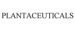 PLANTACEUTICALS