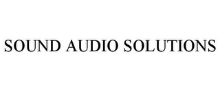 SOUND AUDIO SOLUTIONS