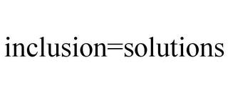 INCLUSION=SOLUTIONS