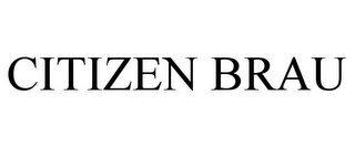 CITIZEN BRAU