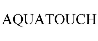 AQUATOUCH