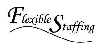 FLEXIBLE STAFFING