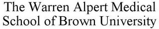 THE WARREN ALPERT MEDICAL SCHOOL OF BROWN UNIVERSITY