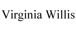 VIRGINIA WILLIS