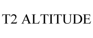 T2 ALTITUDE