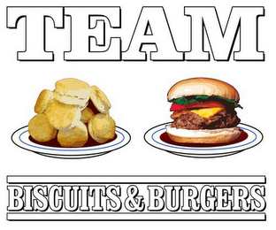 TEAM BISCUITS & BURGERS