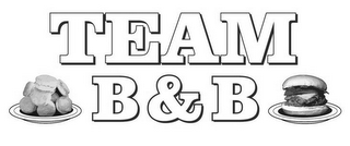 TEAM B & B