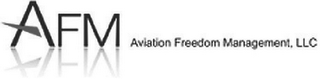 AFM AVIATION FREEDOM MANAGEMENT, LLC