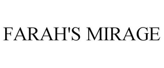 FARAH'S MIRAGE