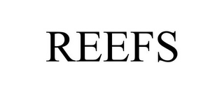 REEFS