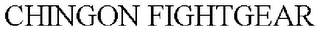 CHINGON FIGHTGEAR