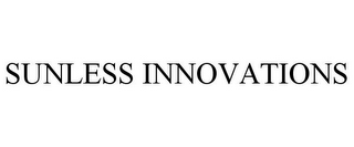 SUNLESS INNOVATIONS