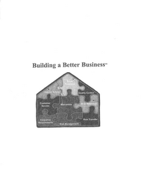 BUILDING A BETTER BUSINESS JOBSITE SAFETY BUYER RELATIONS QUALITY CONTROL CUSTOMER SERVICE WARRANTIES RISK RETENTION INSURANCE REQUIREMENTS RISK MANAGEMENT RISK TRANSFER