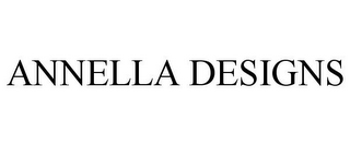 ANNELLA DESIGNS