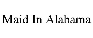 MAID IN ALABAMA