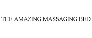 THE AMAZING MASSAGING BED