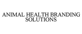 ANIMAL HEALTH BRANDING SOLUTIONS