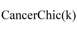 CANCERCHIC(K)