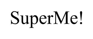 SUPERME!