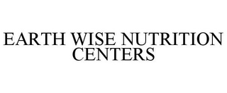 EARTH WISE NUTRITION CENTERS