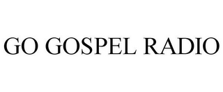 GO GOSPEL RADIO