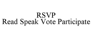 RSVP READ SPEAK VOTE PARTICIPATE