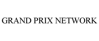 GRAND PRIX NETWORK