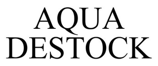 AQUA DESTOCK