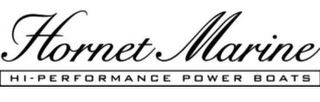 HORNET MARINE HI-PERFORMANCE POWER BOATS