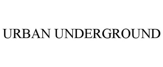 URBAN UNDERGROUND
