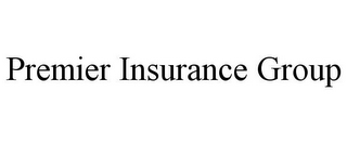 PREMIER INSURANCE GROUP