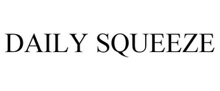 DAILY SQUEEZE