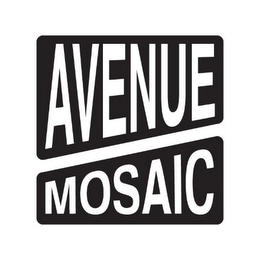 AVENUE MOSAIC