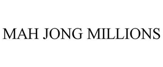 MAH JONG MILLIONS