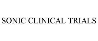 SONIC CLINICAL TRIALS