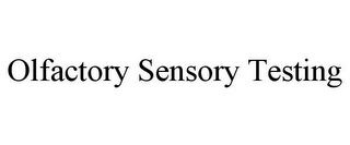 OLFACTORY SENSORY TESTING