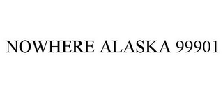 NOWHERE ALASKA 99901