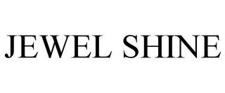 JEWEL SHINE